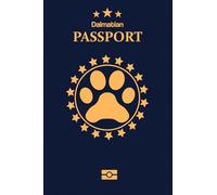 Dalmatian: Pet Passport for Daily Routine Checklist & Training, Grooming Vaccination Medical Vet Care Record Keeping Log Book for Dog Owner and Lovers Dog and Puppy Care
