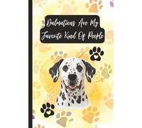 Dalmatians Are My Favorite Kind Of People Composition Notebook Pastel Yellow Watercolor Pawprint Design, Cute Funny Dog Mom Journal For Women, Girls, ... Gift For Holidays & Special Occasions Sorry