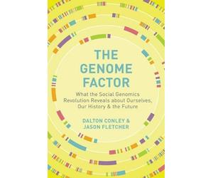 Dalton Conley Jason Fletcher The Genome Factor (Copertina rigida)