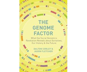 Dalton Conley Jason Fletcher The Genome Factor (Tascabile)