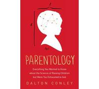 Dalton Conley Parentology (Tascabile)