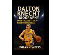 dalton knecht biography: From College Star to NBA Scoring Threat