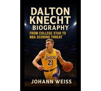 dalton knecht biography: From College Star to NBA Scoring Threat