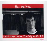 Dalton, Nic - Last Seen Near Trafalgar: 87-89