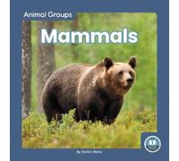 Dalton Rains Mammals (Copertina rigida) Animal Groups