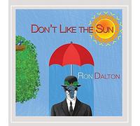 Dalton, Ron - Don't Like The Sun