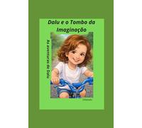 Dalu e o Tombo da Imaginação: As Aventuras de Dalu