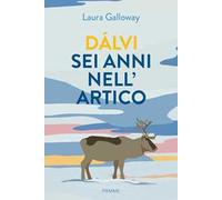 Dàlvi sei anni nell'Artico