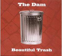Dam - BEAUTIFUL TRASH
