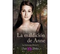 Dama Beltrán La maldición de Anne (Tascabile) Serie Las Hermanas Moore