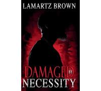 Damaged By Necessity: A Stone Cold Love Story