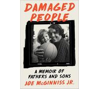 Damaged People: A Memoir of Fathers and Sons