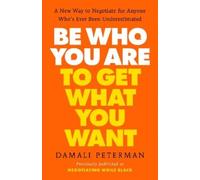 Damali Peterman Be Who You Are to Get What You Want (Tascabile)