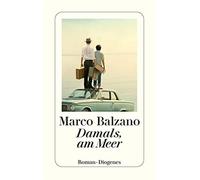 Damals, am meer - Balzano Marco
