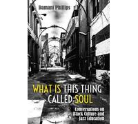 Damani Phillips What Is This Thing Called Soul (Tascabile)