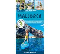 Damaris Weiss Naturzeit mit Kindern: Mallorca: 45 Wander- und Entdec (Tascabile)
