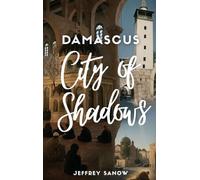 DAMASCUS CITY OF SHADOWS
