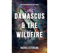 Damascus & The Wildfire: Lone Star Mavericks MC, Book 2