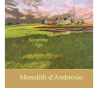 D'Ambrosio, Meredith - Sometime Ago