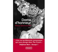 Dame d'honneur: Une vie d'exception dans l'ombre de la Couronne