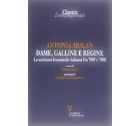 Dame, galline e regine. La scrittura femminile italiana fra '800 e '900