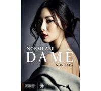 Libri Abe Noemi - Dame. Non Si Fa