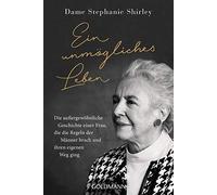 Dame Stephanie Ein unmögliches Leben: Die außergewöhnliche Geschich (Tascabile)