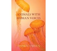 Damen O'Brien Animals with Human Voices (Tascabile)