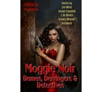 Dames, Derringers and Detectives: Moggie Noir