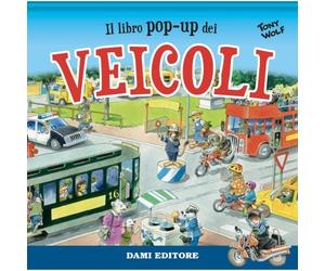 Dami Editore DME50793A Il Libro Pop-Up dei Veicoli