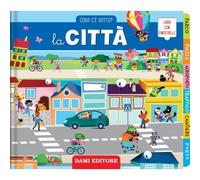 Dami Editore DME58986A Cosa c'è Sotto? - La Città