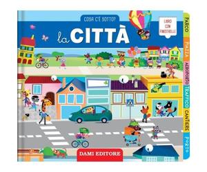 Dami Editore DME58986A Cosa c'è Sotto? - La Città