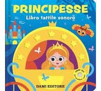 Dami Editore DME60113A Principesse - Libri Tattili Sonori