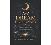 Damian Blair A-Z Dream Dictionary (Tascabile) Dream Insight