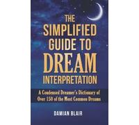 Damian Blair The Simplified Guide To Dream Interpretation (Tascabile)