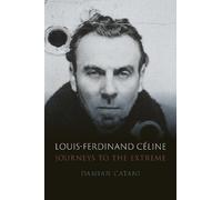 Damian Catani Louis-Ferdinand Céline (Copertina rigida)