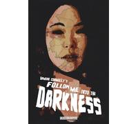 Damian Connelly Follow Me Into the Darkness (Tascabile)