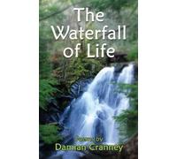 Damian Cranney The Waterfall of Life (Tascabile)