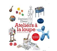 Damian Elwes Secrets of the Studio / Ateliers à la loupe (Copertina rigida)
