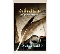 Damian Galbo Reflections, not quite a memoir (Tascabile)