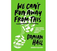 Damian Hall We Can't Run Away From This (Tascabile)