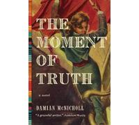 Damian McNicholl The Moment of Truth (Tascabile)