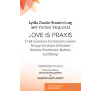 Damian Mellifont Yuchen Yang Lydia Ocasio-Stoutenburg Love Is Praxis (Tascabile)