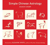 Damian Sharp Simple Chinese Astrology (Tascabile)