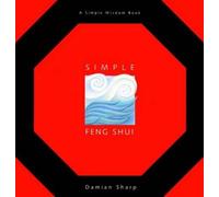 Damian Sharp Simple Feng Shui (Copertina rigida) Simple Wisdom Series