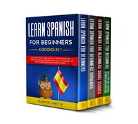 Damian Smith Learn Spanish For Beginners: 4 Books in 1: LEARN SPANIS (Tascabile)