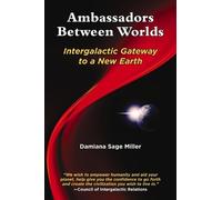 Damiana Sage Mi Ambassadors Between Worlds, Intergalactic Gateway to (Tascabile)
