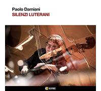 Paolo Damiani Silenzi Luterani (CD)