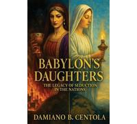 Damiano B Centola Babylon's Daughters (Tascabile)