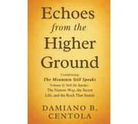 Damiano B Centola Echoes from the Higher Ground (Tascabile)